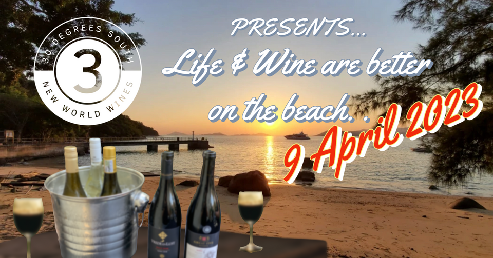 Life & Wine are better on the beach | 30 Degrees South Events